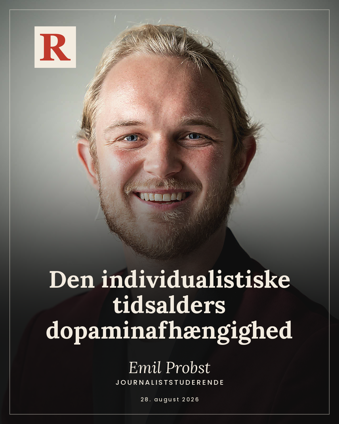 Emil Probst – Den individualistiske tidsalders dopaminafhængighed har gjort det svært for det moderne menneske bare at være til