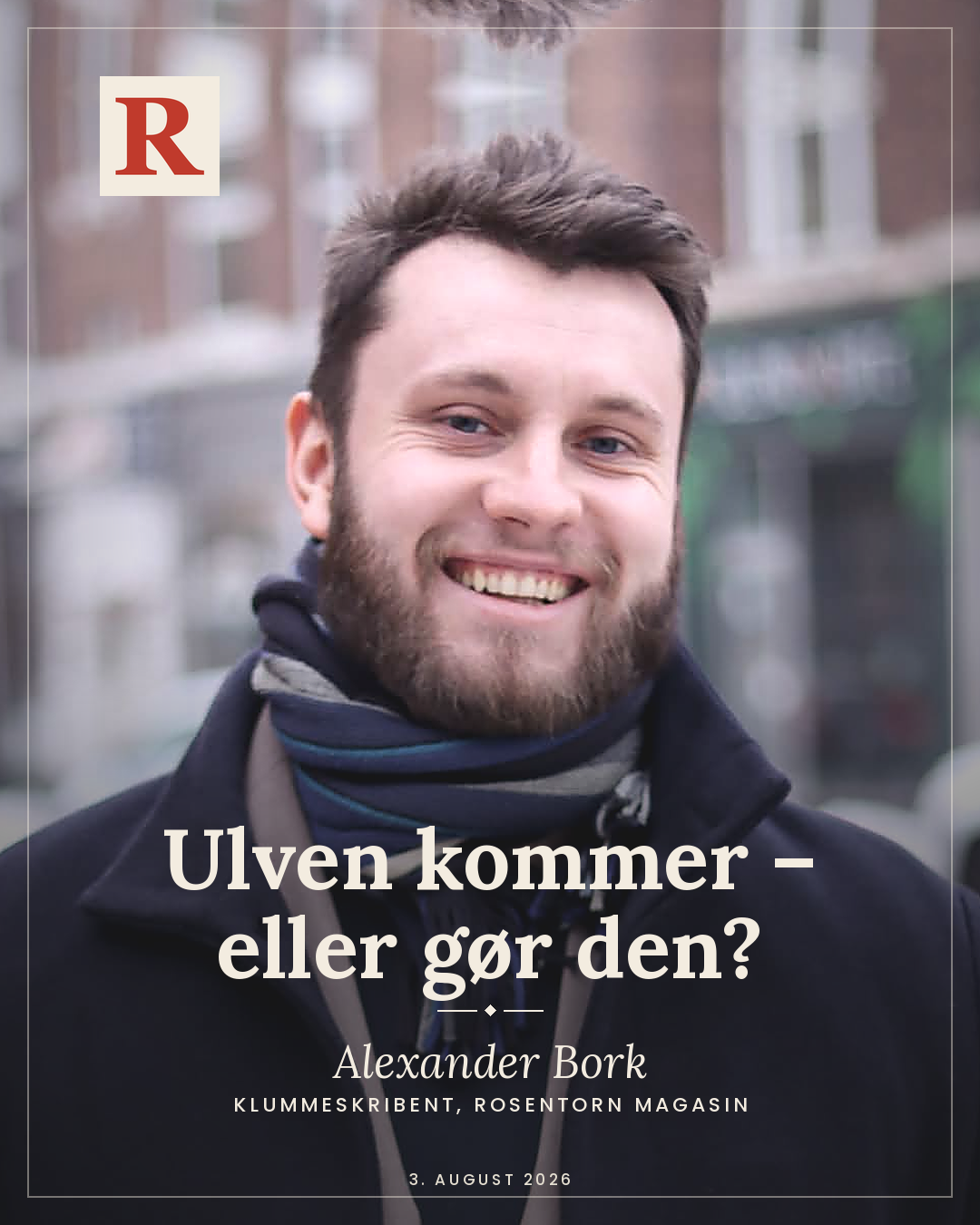 Alexander Bork – Ulven kommer - eller gør den?
